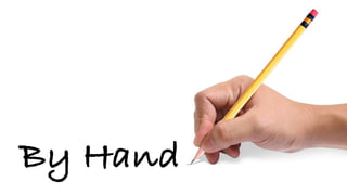 By Hand
 