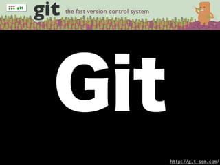 Git
      http://git-scm.com/
 