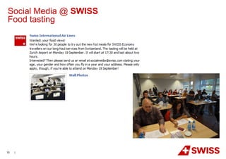 Social Media @ SWISS
Food tasting




10   |
 