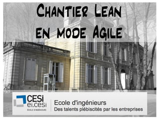 Chantier Lean
           en mode Agile


04/05/12                   1
 