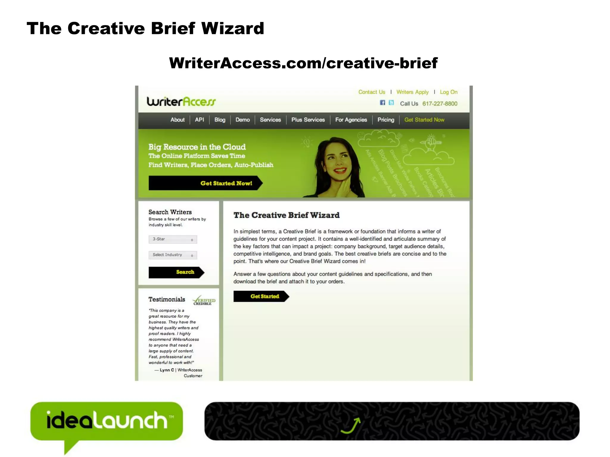 The Creative Brief Wizard

              WriterAccess.com/creative-brief
 