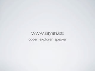 www.sayan.ee
coder explorer speaker
 