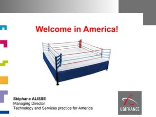 Welcome in America!




Stéphane ALISSE
Managing Director
Technology and Services practice for America
 