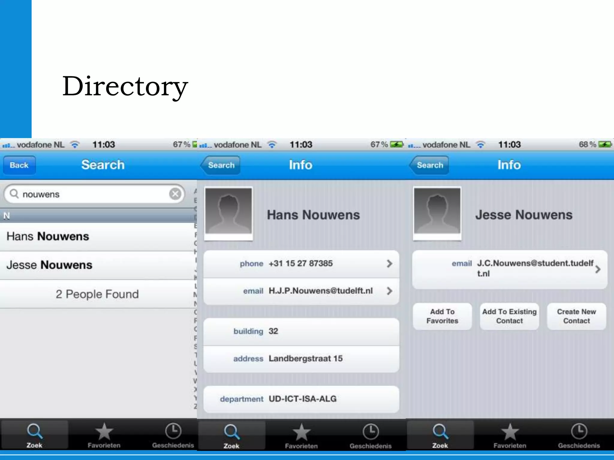Directory

•Same information as
 telefoonboek.tudelft.nl
•Connects via LDAPs
•Moving to web services for extra information




                                  OpenData   14
 