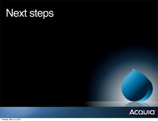 Next steps




Tuesday, May 15, 2012
 
