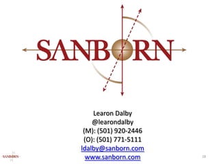 Learon Dalby
    @learondalby
 (M): (501) 920-2446
 (O): (501) 771-5111
ldalby@sanborn.com
  www.sanborn.com      28
 