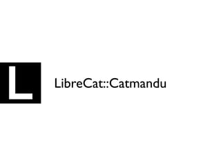 LibreCat::Catmandu
 