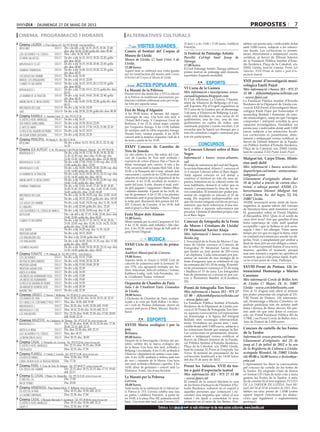 Diumenge 27 de maig de 2012                                                                                                                                                               PROPOSTES                           7
 cinema. programació i horaris                                                                       alternatives culturals
 Cinema LAUREN C/ Pere Cabrera, 6-8 - Tel.: 973 20 54 48 - www.laurenfilm.es                                                                           15 km) i, a les 13.00 i 17.00 hores, exhibició   tableix un premi únic i indivisible dotat
  intocable                          SALA 1 Div. i de dill. a dij: 16.15, 18.15, 20.30, 22.40;                 VISITES GUIADES                          Freestyle.                                       amb 5.000 euros, subjecte a les retenci-
                                             diss. diu: 20.30, 22.40; golfa div. diss: 00.40        Coneix el bestiari del Corpus al                                                                     ons fiscals. Les col·leccions es presen-
  los cachorros y el código...       SALA 1 Diss. i diu: 16.30, 18.30                                                                                   1r Festival de Patinatge Artístic                taran, directament o mitjançant correu
                                                                                                    Museu de Lleida                                     Pavelló Col·legi Sant Josep de                   certificat, al Servei de Difusió Interior
  els nens salvatges                 SALA 2 De div. a dij: 16.15, 18.15, 20.20, 22.20; golfa
                                             div. diss: 00.20                                       Museu de Lleida. C/ Sant Crist, 1 de                                                                 de la Fundació Pública Institut d’Estu-
                                                                                                                                                        Tàrrega.
  men in black 3 (cat)               SALA 3 De div. a dij: 16.15, 18.30, 20.40, 22.45; golfa        Lleida.                                                                                              dis Ilerdencs, Plaça de la Catedral, s/n,
                                             div. diss: 00.40                                                                                           17.00 hores.
                                                                                                    12.00 hores.                                        El Club Patinatge Artístic Tàrrega celebra el    25002 Lleida, fent-hi constar Premi Les
  sombras tenebrosas                 SALA 4 De div. a dij: 16.00, 18.10, 20.20, 22.30; golfa        Aquest matí se celebrarà una visita guiada                                                           Talúries. XVII Premi de teatre o guió d’es-
                                             div. diss: 00.35                                                                                           primer festival de patinatge amb destacats
                                                                                                    per les instal·lacions del museu amb Coneix         esportistes d’aquesta modalitat.                 pectacle teatral
  los juegos del hambre              SALA 5 De div. a dij: 16.30
                                                                                                    el bestiari del Corpus al Museu de Lleida.
  marvel: los vengadores             SALA 5 De div. a dij: 19.15, 22.00                                                                                                                                  XXII premi d’investigació musi-
  cuando te encuentre                SALA 6 De div. a dij: 16.15, 18.15, 20.1,5 22.15; golfa
                                                                                                              ACTES POPULARS                                              ESPORTS                        cològica Emili Pujol
                                             div. diss: 00.20
                                     SALA 7 De div. a dij: 17.00, 19.15, 22.15; golfa div. diss:                                                        VI Cursa de la Guineu                            Més informació i bases: IEI - 973 27
  men in black 3                                                                                    La Marató de la Pobresa                             Més informació i inscripcions: www.
                                             00.15                                                  Durant tot el dia tindrà lloc a TV3 La Marató                                                        15 00 - difuint@diputaciolleida.cat
  la sombra de la traición           SALA 8 De div. a dij: 16.45, 18.45, 20.45, 22.40; golfa                                                            cursadelaguineu.blogspot.com
                                             div. diss: 00.35                                       de la Pobresa on nombroses associacions, po-                                                         - www.fpiei.cat
                                                                                                    blacions i entitats celebraran actes per recap-     El Club Atletisme La Guineu, l’Ajunta-           La Fundació Pública Institut d’Estudis
  american pie: el reencuentro       SALA 9 De div. a dij: 16.45, 19.30, 22.00; golfa div. diss:                                                        ment de Vilanova de Bellpuig i el Con-
                                             00.15                                                  tar fons per aquesta causa.                                                                          Ilerdencs de la Diputació de Lleida con-
                                     SALA 10 De div. a dij: 16.30, 18.30                                                                                sell Esportiu Pla d’Urgell organitzen la         voca el XXII Premi d’Investigació Musi-
  infiltrados en clase                                                                                                                                  VI Cursa de la Guineu per al diumenge
  safe                               SALA 10 De div. a dij: 20.30, 22.30; golfa div. diss: 00.30    Fira de Maig d’Alguaire                                                                              cològica Emili Pujol per homenatjar el
                                                                                                    A les 09.00 hores, al barranc del reguer,           3 de juny a Vilanova de Bellpuig. La jor-
 Cinema RAMBLA C/ Anselm Clavé, 11 - Tel.: 973 23 27 26                                                                                                                                                 musicòleg lleidatà i fomentar els estu-
                                                                                                    recorregut de caça. Una hora més tard, a            nada està dividida en una cursa de 10
                                     SALA 2    De div. a dij: 16.15                                                                                                                                      dis musicològics, camp en què l’insigne
  el exótico hotel marigold                                                                         l’Esbart Bell-Camp, V Campionat Local de            quilòmetres, una de cinc, una de cinc
                                                                                                                                                        quilòmetres en cadira de rodes, una              compositor i intèrpret acredità la seva
  seis puntos sobre emma             SALA 2    De div. a dij: 18.30, 20.10, 22.00                   Botifarra. A les 12.15, missa major cantada                                                          capacitat investigadora. S’estableix un
  el arte de amar                    SALA 3    De div. a dij: 16.15, 17.50, 19.25, 21.00, 22.35     per l’orquestra Amoga. A les 13.00, ballada         caminada popular i curses escolars. Cal
                                                                                                                                                        recordar que hi haurà un obsequi per a           premi únic i indivisible dotat amb 5.000
  la pesca del salmón en yémen       SALA 4    De div. a dij: 16.15, 18.15                          de sardanes amb la cobla orquestra Amoga.                                                            euros, subjecte a les retencions fiscals.
                                                                                                    Durant l’acte, vermut popular. A les 18.30,         tots els corredors i regals i esmorzar per
  un lugar donde quedarse            SALA 4    De div. a dij: 20.20, 22.30                                                                                                                               Les col·leccions es presentaran, direc-
                                                                                                    concert amb la mateixa orquestra i ball de fi       tots els participants.
 Cinema PRINCIPAL Pl/ Paeria, 8 - Tel.: 902 17 09 38                                                                                                                                                    tament o mitjançant correu certificat, al
                                                                                                    de festa a partir de les 19.45.                                                                      Servei de Difusió Interior de la Funda-
                                          De div. a dime: 16.15, 18.15, 20.15, 22.15; dij:
  intocable
                                          16.35                                                     XXXIV Concurs de Cassoles de
                                                                                                                                                                    CONCURSOS                            ció Pública Institut d’Estudis Ilerdencs,
 Cinema JCA ALPICAT C/ K. Pla parcial 2 del Pla de Montsó. Alpicat - Tel.: 973 70 63 50                                                                1r Concurs Literari sobre el Baix                Plaça de la Catedral, s/n, 25002 Lleida,
                                          De div. a dij: 16.30, 17.30, 18.30, 19.30, 20.30,         Tros de Juneda                                                                                       fent-hi constar XXII Premi Emili Pujol.
  men in black 3                                                                                    La vila celebra la seva 34a edició del Con-         Segre
                                          21.30, 22.30; esp. diss i diu: 15.30; esp. diu:
                                          12.30, 13.30, 14.30; golfa div. diss.: 23.30, 00.30.      curs de Cassoles de Tros amb arribada i             Informació i bases: www.altanto.                 Malgrat tot, Carpe Diem. Histò-
                                          De div. a dij: 17.00, 19.00, 21.00; esp. diu: 13.30,      exposició de cotxes d’època. Fins a l’hora de       cat
  men in black 3 (cat)
                                                                                                    dinar, recorregut pels carrers. A més a les                                                          ries amb delit
                                          15.00; golfa div. diss.: 23.00                                                                                El mitjà de referència del sud del Segrià,
  men in black 3 (3d)                     De div. a dij: 16.00, 18.00, 20.00, 22.00; esp. diu:      9.30, cercavila amb la banda Molí Vell. A les       la revista bimestral Altanto!!, convoca el       Més informació i bases: www.llei-
                                          11.50, 14.00; golfa div. diss.: 00.00                     10.00, a la Banqueta del Canal, rebuda dels         1r Concurs Literari sobre el Baix Segre.         daparticipa.cat/anim - animcontac-
  la sombra de la traición                De div. a dij: 16.25, 18.20, 20.15, 22.15; esp. diu:      concursants i, a partir de les 12.00, es podran     Amb aquest concurs es vol donar a                ta@gmail.com
                                          12.35, 14.30; golfa div. diss.: 00.10                     adquirir els tiquets per a la degustació de les     conèixer el territori en tots els seus as-
  american pie: el reencuentro            De div. a dij: 15.50, 17.50, 19.50, 22.00; esp. diu:                                                                                                           Lliurament d’originals: abans del
                                                                                                    cassoles. A les 13.30, recollida de mostres i       pectes, fomentar-ne la cohesió entre els
                                          14.40, 13.45; golfa div. diss.: 00.05                     tastet del jurat. A més, durant el matí, sorti-
                                                                                                                                                                                                         18 de juliol a través de correu elec-
                                          De div. a dij: 15.45, 16.45, 17.45, 18.45, 19.45,                                                             seus habitants, donar-li el valor que es
  sombras tenebrosas
                                                                                                    da dels gegants i capgrossos i Balanz Bikes         mereix i promocionar-lo fora de les se-          trònic o adreça postal: ANIM. Ci-
                                          20.45, 21.45, 22.45; esp. diu: 11.45, 12.45, 13.45,
                                          14.45; golfa div. diss.: 23.45, 00.45                     i inflables infantils. A partir de les 14.00, di-   ves contrades. El termini per poder pre-         bercertamen literari Malgrat tot,
  infiltrados en clase                    De div. a dij: 16.30, 18.25; esp. diu: 12.00, 14.10       nar de germanor. A les 17.30, a les piscines,       sentar els originals es tancarà el 31 de         Carpe Diem, Av. del Segre, 12, 5A,
  safe                                    De div. a dij: 20.25, 22.20; golfa div. diss.: 00.10      sobretaula amb el grup Quina Barra. Durant          maig. Els requisits indispensables són           25007 Lleida.
                                          De div. a dij: 16.45, 19.20; esp. diu: 11.30, 14.10       la mitja part, lliurament dels premis del XX-       que els textos estiguin escrits en prosa i,      ANIM, associació sense ànim de lucre,
  los juegos del hambre                                                                             XIV Concurs de Cassoles. A les 19.00, ball
                                          De div. a dij: 22.00; golfa div. diss.: 23.45                                                                 sobretot, que facin referència d’una ma-         organitza la quarta edició del concurs
  el canguro                                                                                        amb el grup La Mar Salada.                          nera o altra a aquesta subcomarca tan            de literatura breu amb transfons social.
  los cachorros y el código de marco... De div. a dij: 16.20, 18.00; esp. diu: 11.40                                                                    peculiar i dotada d’identitat pròpia com         El guanyador rebrà el Premi Hipàtia
  battleship                              Div. i de dill a dij: 17.15, 19.40, 22.00; diss i diu:    Festa Major dels Alamús                             és el Baix Segre.                                d’Alexandria 2012. Quin és el sentit de
                                          19.40, 22.00; golfa div. diss: 00.20                      11.00 hores.
                                          De div. a dij: 16.20, 17.15, 18.15, 19.10, 20.10,                                                                                                              carpe diem avui? Ara que gaudim d’una
  cuando te encuentre
                                          21.05, 22.05; esp. diu: 12.30, 13.25, 14.25, 15.20;
                                                                                                    Missa cantada per la coral Campanes al Vol.         Concurs de fotografia de la Festa                bona esperança de vida, amb qualitat
                                          golfa div. diss.: 23.00, 00.00                            A les 11.30, firetes amb inflables i llits elàs-    de Moros i Cristians de Lleida/                  acceptable i que la bellesa es pot acon-
                                          De div. a dij: 16.25; esp. diu: 11.35, 14.35              tics. A les 19.30, sessió llarga de ball amb el
  soul surfer
                                                                                                    grup Versió Original.                               IV Memorial Xavier Aluja                         seguir i fins i tot allargar. Viure sense
  profesor lazhar                         De div. a dij: 18.15, 20.05                                                                                   Més informació i bases: www.mic-                 temps per res que no sigui la feina, estar
                                          De diss. a dij: 22.00; golfa diss: 00.35                                                                                                                       en constant moviment per assolir un ob-
  los vengadores (3d)
                                                                                                                        MÚSICA                          lleida.org
                                          De div. a dij: 16.05, 18.45, 21.25; esp. diu: 11.30;                                                          L’Associació de la Festa de Moros i Cris-        jectiu, l’èxit, o simplement per arribar a
  los vengadores
                                          golfa div. diss.: 00.05                                   XXXII Cicle de concerts de prima-                   tians de Lleida convoca el Concurs de            final de mes, pot ser ens obligui a enten-
  los niños salvajes                      De div. a dij: 16.40, 18.30, 20.20, 22.15; esp. diu:                                                          Fotografia/ IV Memorial Xavier Aluja             dre la vella expressió llatina d’una nova
                                          11.50, 14.50; golfa div. diss.: 00.05                     vera                                                                                                 manera: aprofita el moment, perquè
                                                                                                    Auditori Municipal de Cervera.                      que tindrà un únic premi de 250 euros
 Cinema FUNATIC C/ Pi i Margall, 26 - Tel.: 902 12 59 02. - www.funatic.es                                                                             i un diploma. Cada concursant pot pre-           mai més tornarà a repetir-se; aprofita el
  los cachorros                    SALA 1 De div. a dij: 15.15, 17.00                               19.00 hores.                                        sentar un màxim de tres imatges de la            moment, que la vida passa ràpid. Expli-
  un feliz acontecimiento          SALA 1 De div. a dij: 18.40, 20.30, 22.30                        Aquesta tarda es clourà el XXXII Cicle de           festa d’enguany que se celebrarà el cap          ca’ns el teu punt de vista. Participa.
                                   SALA 2 De div. a dij: 15.00, 18.40, 20.30                        concerts de primavera amb la formació Vi-           de setmana del 19 i 20 de maig. El termi-
  profesor lazhar
  profesor lazhar (VOS)            SALA 2 De div. a dij: 22.30                                      ena 1770, una agrupació formada per An-             ni de presentació comença el 23 de maig          XXVIII Premi de Pintura. 12è in-
                                                                                                    drew Ackerman, direcció artística i violone;        i finalitza el 15 de juny. Les fotografies       ternacional Homenatge a Màrius
  adiós a la reina                 SALA 2 De div. a dij: 16.50                                      Kathleen Leidig, violí; Lola Fernández, vio-
  las nieves del kilimanjaro (vos) SALA 3 De div. a dij: 15.00                                                                                          han de presentar-se o enviar-se per cor-         Carretero
                                                                                                    la, i Guillermo Turina, violoncel.                  reu a Floristeria Bambú (C/Cavallers,
  las nieves del kilimanjaro       SALA 3 De div. a dij: 18.40                                                                                                                                           Més informació: Cercle de Belles Arts
                                                                                                                                                        20).
  la pesca de salmón en yemen SALA 3 De div. a dij: 16.50                                           Orquestra de Chambre de París                                                                        de Lleida: C/ Major, 24, 1r. 25007
  un amour de jeunesse (vos)       SALA 3 De div. a dij: 20.30                                      Sala 1 de l’Auditori Enric Granados                 Premi de fotografia Ton Sirera                   Lleida - www.cerclebellesarts.com
  madrid 1987                      SALA 3 De div. a dij: 22.30                                      de Lleida.                                          Més informació i bases: IEI - 973 27             Fins al 31 d’agost està obert el termini
 Cinemes URGELL C/ Navarra, 7. Mollerussa - Tel.: 973 60 03 13. www.circusa.com                    20.00 hores.                                        15 00 - difuint@diputaciolleida.cat              per poder presentar els originals al XX-
  los diarios del ron                 Diss: 20.20, 22.45; diu: 16.10, 20.15; dl: 22.15
                                     SALA 1                                                         L’Orchestre de Chambre de París, acompa-                                                             VIII Premi de Pintura. 12è internacio-
                                                                                                                                                        - www.fpiei.cat                                  nal. Homenatge a Màrius Carretero, on
  els cadells i el codi marco polo    Diss, diu: 18.30; dill: 19.00
                                     SALA 1                                                         nyada a la viola per Ruth Killius i la direc-       La Fundació Pública Institut d’Estudis
                                      Diss: 20.20; diu: 16.00, 20.20; dill: 19.00
                                     SALA 2                                                         ció i violí de Thomas Zehetmair, ofereix un                                                          podran participar tots els artistes amb
  men in black 3                                                                                                                                        Ilerdencs de la Diputació de Lleida con-
                                      Diss: 18.10, 22.45; diu: 18.10; dill: 22.15
                                     SALA 2                                                         concert amb peces d’Ibert, Mozart, Haydn i          voca el XI Premi de Fotografia Ton Sire-         tema i tècnica de lliure elecció. Els pre-
  men in black 3 (3d)                                                                                                                                                                                    mis amb els que està dotat el concurs
                                                                                                    Ravel.                                              ra, aquesta convocatòria vol representar
  los vengadores                      Div: 22.30; diss: 19.00, 22.30; diu: 17.00, 20.00;
                                     SALA 3                                                                                                                                                              són: un Premi Fundació Pública IEI de
                                      dill: 19.00, 22.15                                                                                                un homenatge a la figura del fotògraf
                                                                                                                                                                                                         3.700€, i un Premi Cercle de Belles Arts i
 Cinemes MAJÈSTIC Av. Catalunya, 54. Tàrrega - Tel.: 973 31 07 30. www.circusa.com                                    ESPORTS                          lleidatà més reconegut internacional-
                                                                                                                                                                                                         Arts de Ponent de 2.000 euros.
  men in black 3               SALA 1 Div: 22.30; diss: 18.00, 20.15, 22.30; diu: 17.30,                                                                ment. S’estableix un premi únic i indi-
                                      20.00, 22.15; dill: 22.15
                                                                                                    XXVIII Marxa ecològica i per la                     visible dotat amb 5.000 euros, subjecte a
  adiós a la reina             SALA 2 Div, diss: 22.30; diu, dill: 22.15                            pau                                                 les retencions fiscals que marqui la llei.       Concurs de cartells de les Festes
  los cachorros y el código... SALA 2 Diss, diu: 18.15                                              Belianes.                                           Les col·leccions es presentaran, directa-        de la Tardor
  la invención de hugo         SALA 2 Diss: 20.15; diu.: 20.00                                      09.00 hores.                                        ment o mitjançant correu certificat, al          Informació: www.paeria.cat/imac
                                                                                                    Després de la benvinguda i lectura del ma-          Servei de Difusió Interior de la Funda-          Lliurament d’originals: del 25 de
 Cinema CASAL C/ Hospital, s/n. Cervera - Tel.: 973 53 22 64. www.circusa.com                                                                          ció Pública Institut d’Estudis Ilerdencs,
                                        Div: 22.15; diss: 19.15; diu: 20.00                         nifest, sortida des la marxa ecològica des                                                           juny al 2 de juliol de 2012 a la seu
  el exótico hotel marigold                                                                         de la Bassa. Una hora més tard, arribada a          Plaça de la Catedral, s/n, 25002 Lleida,
  the pelayos                           Diss: 22.15; diu: 17.30                                                                                         fent-hi constar XI Premi de Fotografia Ton       de la Regidoria de Cultura a Lleida:
                                                                                                    Bellpuig i xocolatada. A les 11.00, arribada a
 Cinema PLANELL C/ Lleida, 2. Linyola - Tel.: 973 57 51 88. www.circusa.com                        Vilanova i degustació de pomes i sucs natu-         Sirera. El termini de presentació de les         avinguda Blondel, 54, 25002 Lleida
  los idus de marzo                     Diss: 22.00; diu: 19.00                                     rals. A les 12.00, arribada a Arbeca amb tast       col·leccions finalitzarà a les 14.00 hores       (de 09.00 a 14.00 hores) o festes@pa-
                                        Diu: 17.30                                                  de sucs i caramels de la Marxa. Una hora            del dia 15 de juny de 2012.                      eria.cat
  lórax: en busca de la trúfula perdida
 Cinema PARÍS C/ Ctra. de Torà, 28. Solsona - Tel.: 973 48 02 77. www.circusa.com                  més tard, arribada a Belianes i aperitiu. A les                                                      L’Ajuntament ha obert la convocatòria
                                                                                                    14.00, dinar de germanor i concert amb La           Premi les Talúries. XVII de tea-                 pel concurs de cartells de les festes de
  los juegos del hambre                        Div: 22.15; diss: 18.15, 22.15; diu: 17.15, 19.45;                                                       tre o guió d’espectacle teatral
                                               dill: 22.15                                          Diatònica. A més, rifa d’una bicicleta.                                                              la Tardor. Els originals s’han de lliurar
 Cinema EL CASAL                                                                                                                                       Més informació: IEI - 973 27 15 00               en format CD i han de tenir com a tema
                           C/Major, 36. Almacelles - Tel.: 973 74 23 45. www.circusa.com            La Marató per la Pobresa
                                               Diu: 17.00                                                                                               - www.fpiei.cat                                  genèric les Festes de la Tardor. A més,
  el meu fill i jo                                                                                  Cervera.                                            El foment de la creació literària és una         ha de constar-hi el text següent: FESTES
  ira de titanes                               Diu: 20.00
                                                                                                    10.00 hores.                                        de les línies d’actuació de l’Institut d’Es-     DE LA TARDOR DE LLEIDA. Sant Mi-
 Cinema ARMENGOL Plaça Ramon Folch, 17. Bellpuig. www.circusa.com                                  Amb motiu de la celebració de La Marató per         tudis Ilerdencs, sobretot en el suport a         quel, del 28 al 30 de setembre de 2012. S’es-
  els jocs de la fam                   Diss: 18.15; diu: 19.30; dill: 22.15                         la Pobresa de TV3, Cervera celebra una ruta         aquelles persones que comencen i ne-             tableix un únic premi de 1.500€ (sobre
  la cazarecompensas                   Diss: 22.30; diu: 17.00                                      en patins i exhibició Freestyle. A partir de        cessiten una empenta que valori el seu           aquest import s’efectuaran les deduc-
 Cinema CASAL C/Baixada Mercadal, 9. Agramunt - Tel.: 973 39 00 64. www.circusa.com                les 10.00, a la plaça Pius XII, patinada nivell     talent i els ajudi a consolidar la seva          cions que legalment o reglamentària
  el exótico hotel marigold            Diss: 18.15; diu: 19.30; dill: 22.15                         bàsic. Una hora més tard, ruta Cervera (12-         projecció en el món de les lletres. S’es-        pertoqui).
  grupo 7                              Diss: 22.30; diu: 17.00                                                                    Entra a   BONDIA      cat   si vols informar-te de més actes culturals, www.bondia.cat
 