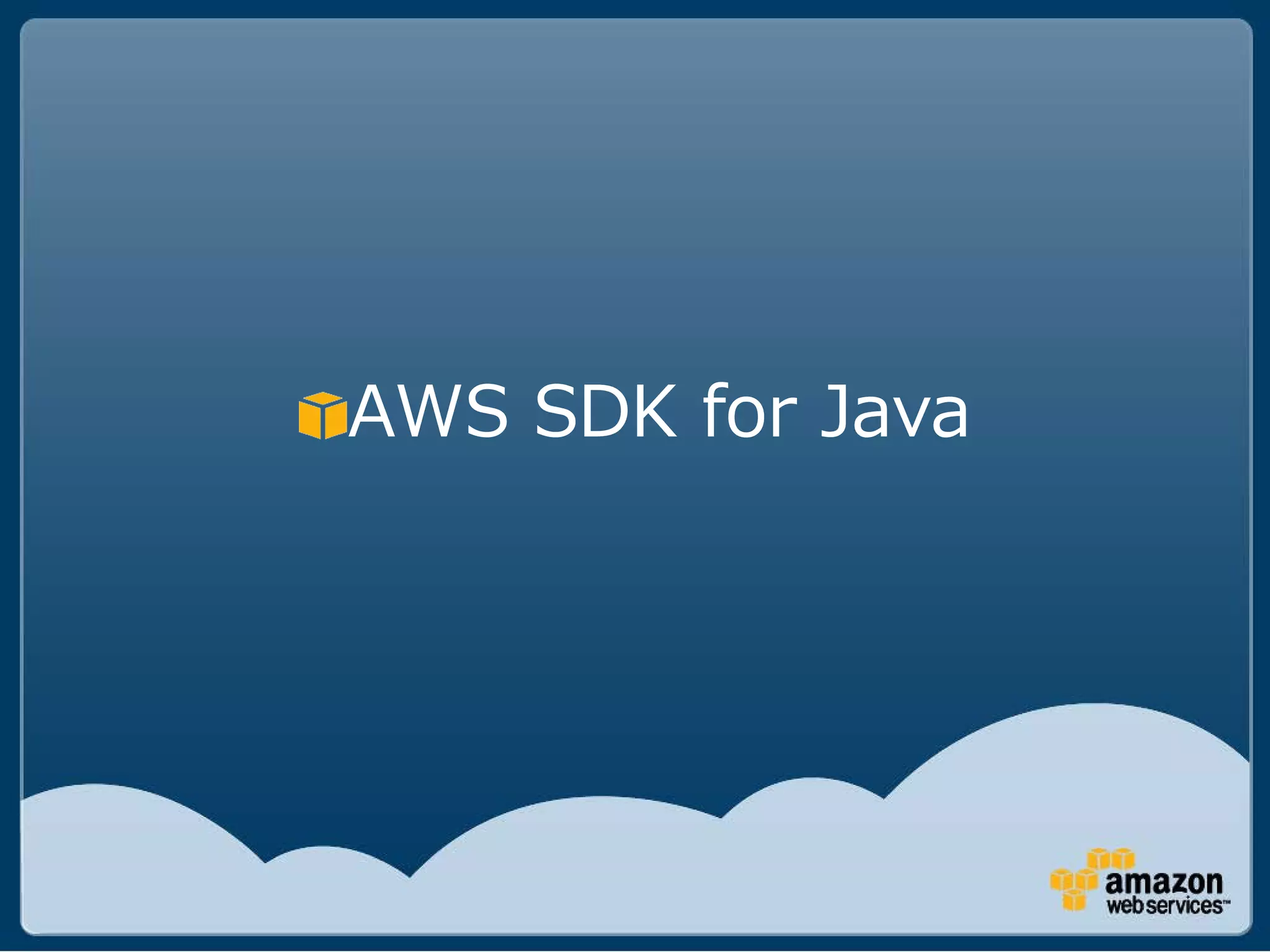 AWS SDK for Java
 