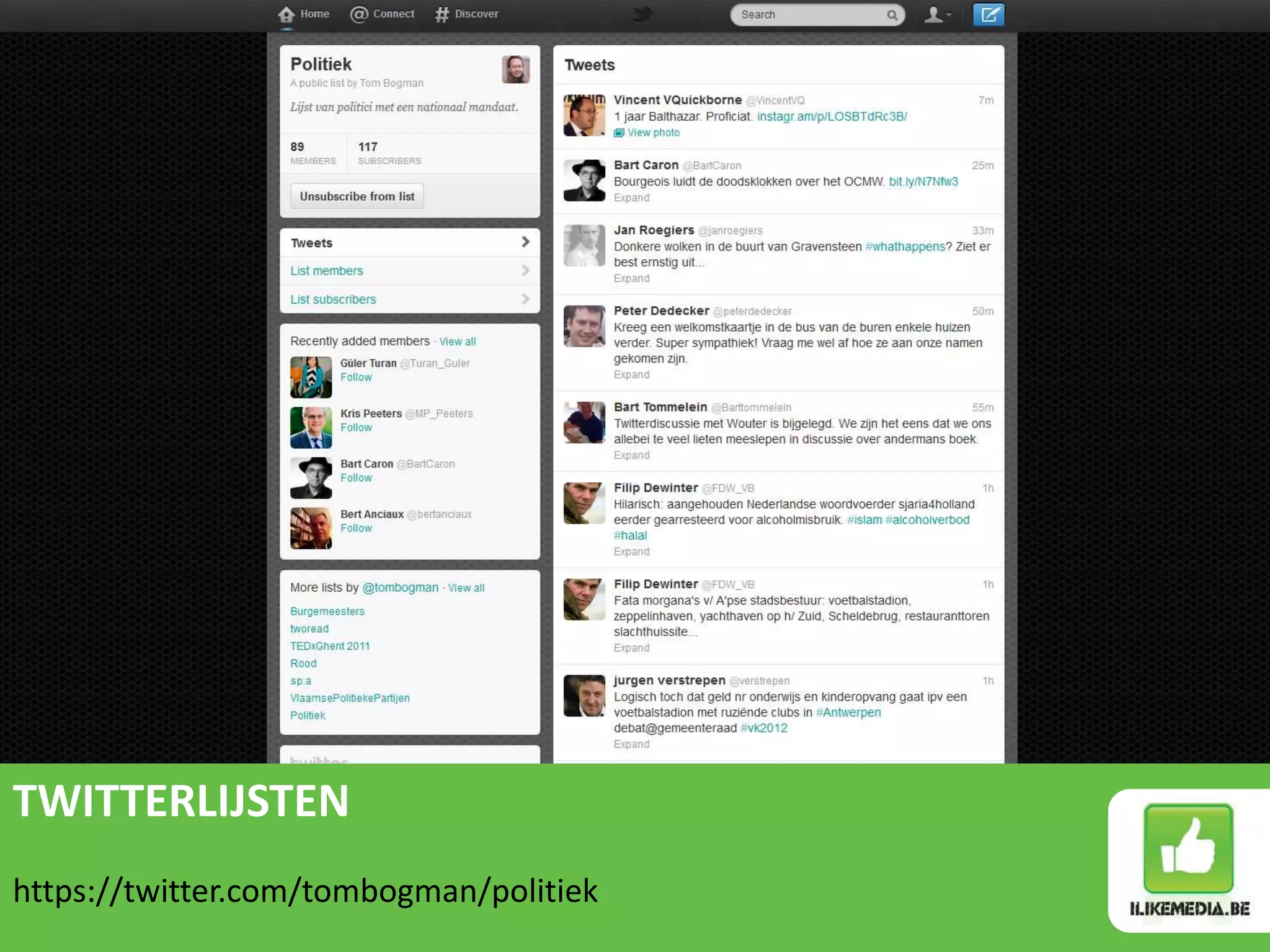 TWITTERLIJSTEN
https://twitter.com/tombogman/politiek
 