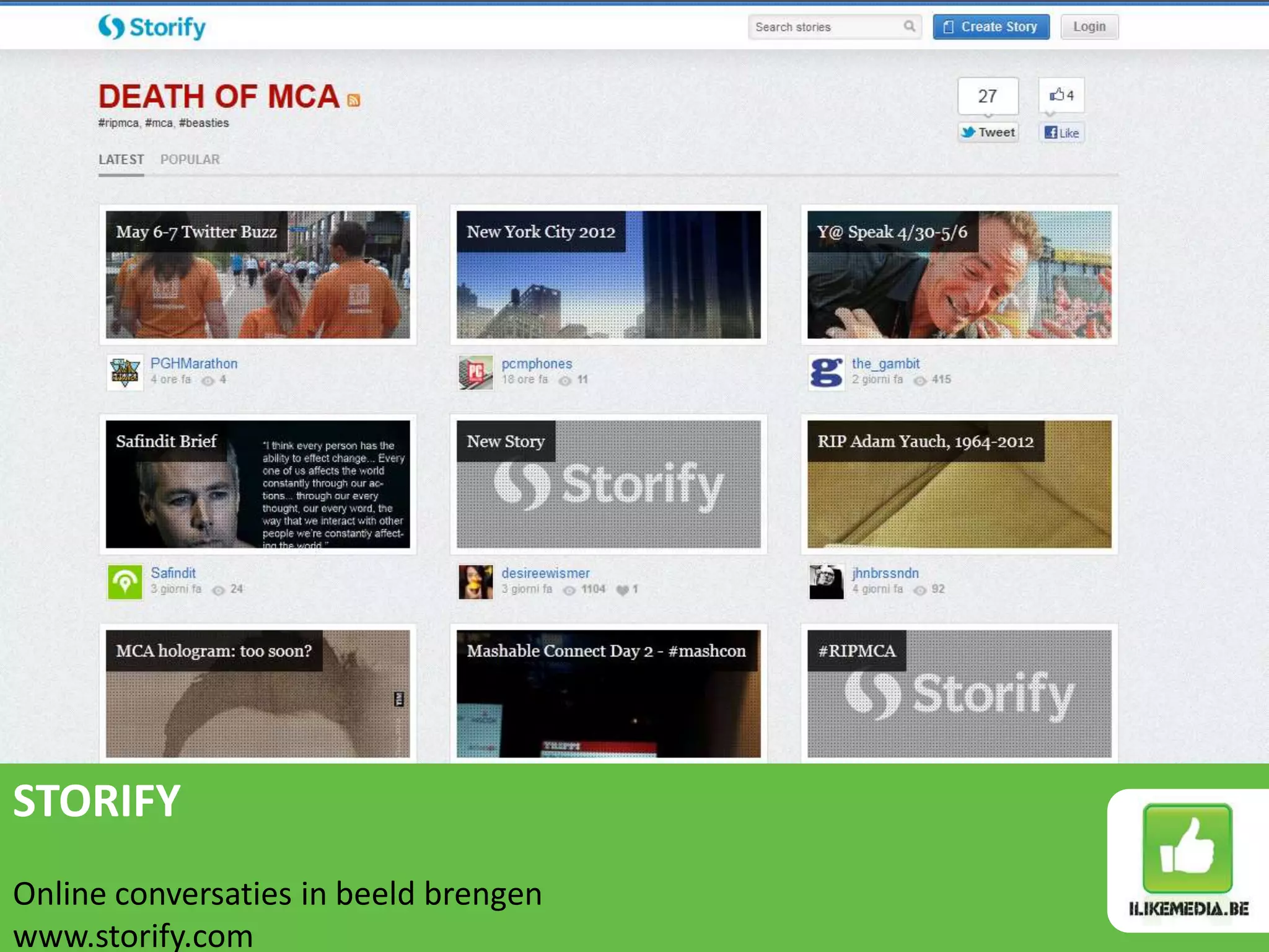 STORIFY
Online conversaties in beeld brengen
www.storify.com
 