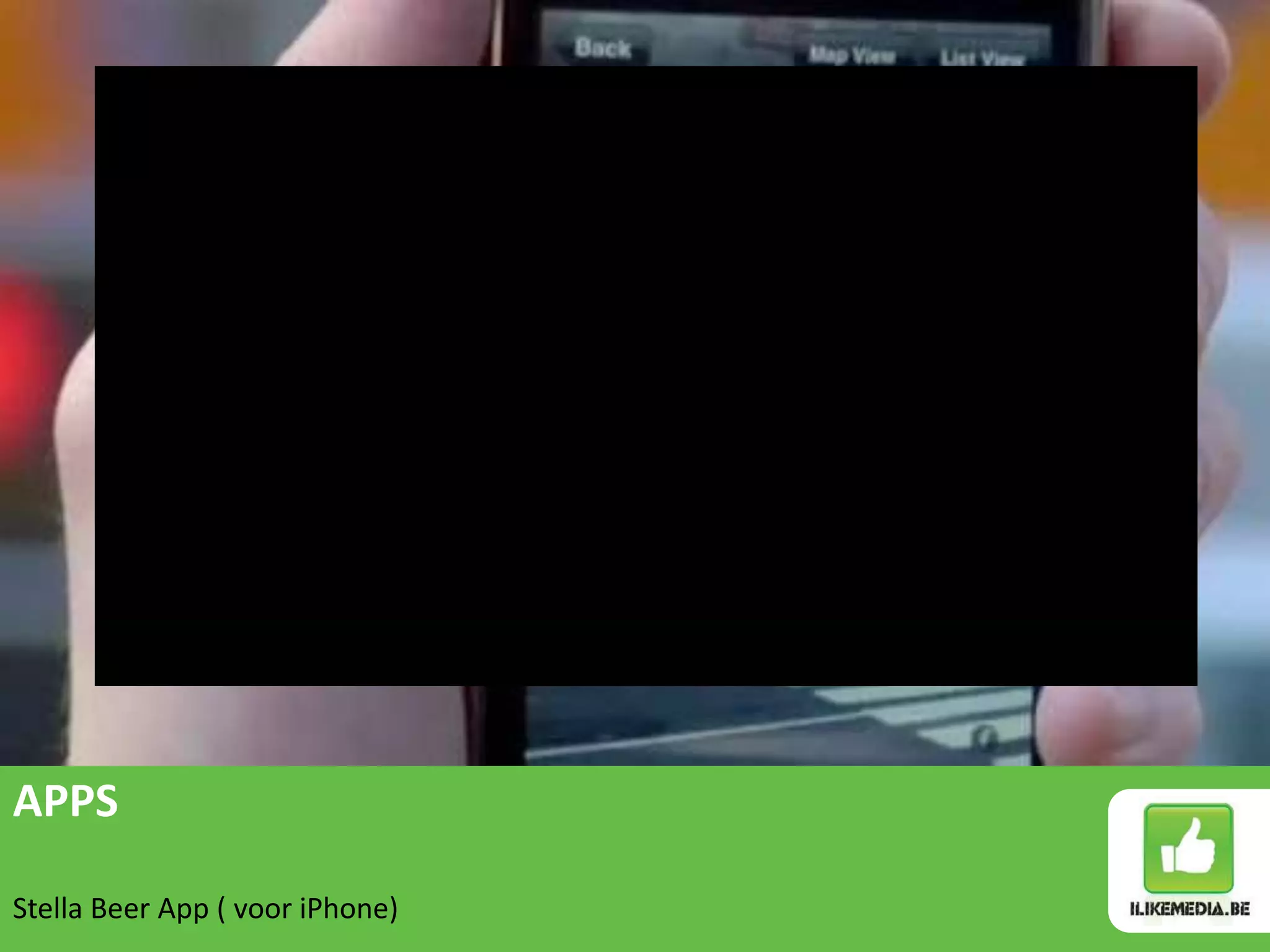 APPS

Stella Beer App ( voor iPhone)
 