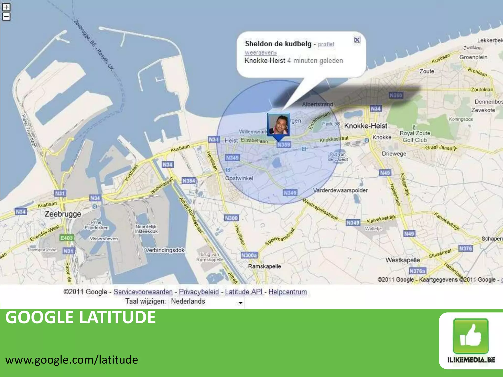 GOOGLE LATITUDE

www.google.com/latitude
 