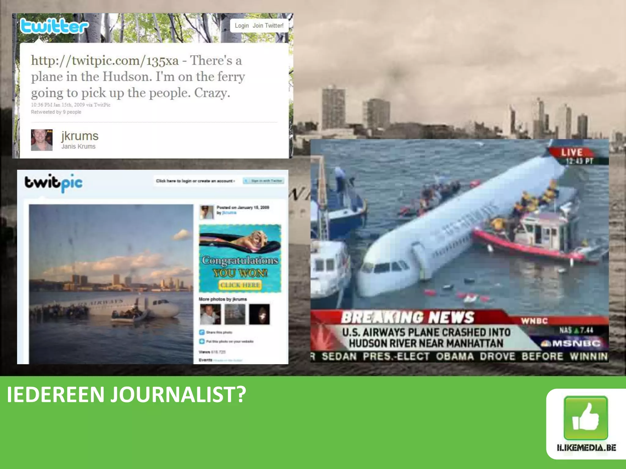 IEDEREEN JOURNALIST?
 