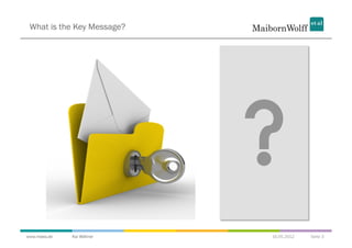 What is the Key Message?




www.mwea.de   Kai Wähner    16.05.2012   Seite 3
 