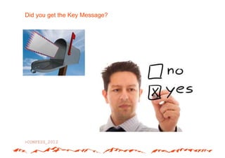 Did you get the Key Message?
 