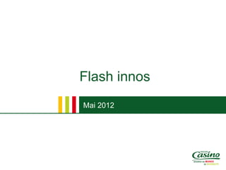 Flash innos
Mai 2012
 