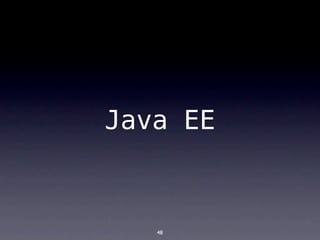 Java EE



   48
 