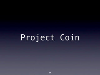 Project Coin



     69
 