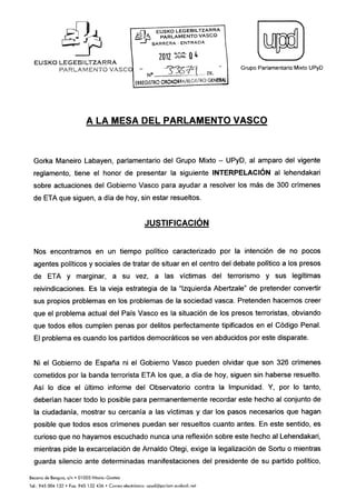 20120604 UPyD. INTERPELACIÓN al lehendakari sobre actuaciones del Gobierno Vasco para ayudar a resolver
los más de 300 crímenes de ETA que siguen, a día de hoy, sin estar resueltos (33679).pdf
 