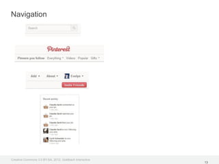 Navigation




Creative Commons 3.0 BY-SA, 2012, Goldbach Interactive
                                                         13
 