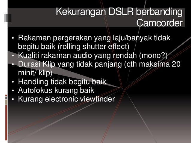 2012 06 17 Rakaman Video Menggunakan Dslr