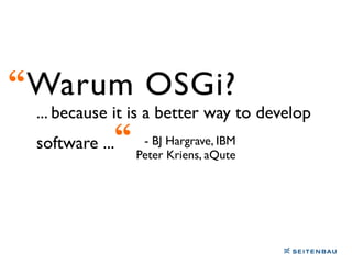 OSGi Declarative Services



           API	
 