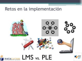 Retos en la implementación
 
