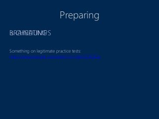 Preparing
BRAINDUMPS
Something on legitimate practice tests:
http://www.youtube.com/watch?v=VJpU1ZVQiOg
is CHEATING
 