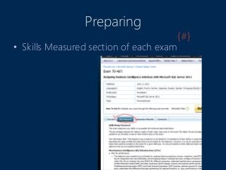 Preparing
• Skills Measured section of each exam
{#}
 