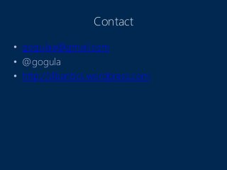 Contact
• gogulaa@gmail.com
• @gogula
• http://dbantics.wordpress.com
 