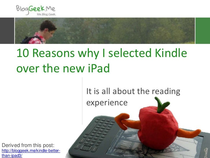 10 Reasons Why the Kindle is Way Better Than the iPad 3