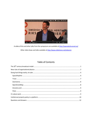 A video of this talk is at http://youtu.be/IVZE-B0C80k



Other slide shows on digital strategy available at http://www.slideshare.net/edsonm




                            Lego Beowulf and the Web of Hands and Hearts




                           Come, Let Us Go Boldly Into the Present… (video of the talk)




                           Making and the Commons (video of the talk)




                           Prototyping the Smithsonian Commons
 