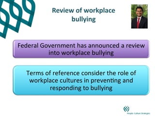 Review of workplace
      bullying
 