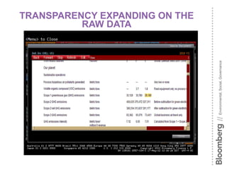 TRANSPARENCY EXPANDING ON THE
          RAW DATA




                                // Environmental, Social, Governance
 