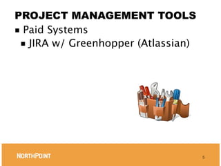 PROJECT MANAGEMENT TOOLS
■ Paid Systems
 ■ JIRA w/ Greenhopper (Atlassian)




                                     5
 