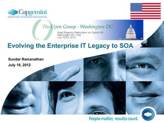 Evolving the Enterprise IT Legacy to SOA
Sundar Ramanathan
July 16, 2012
 