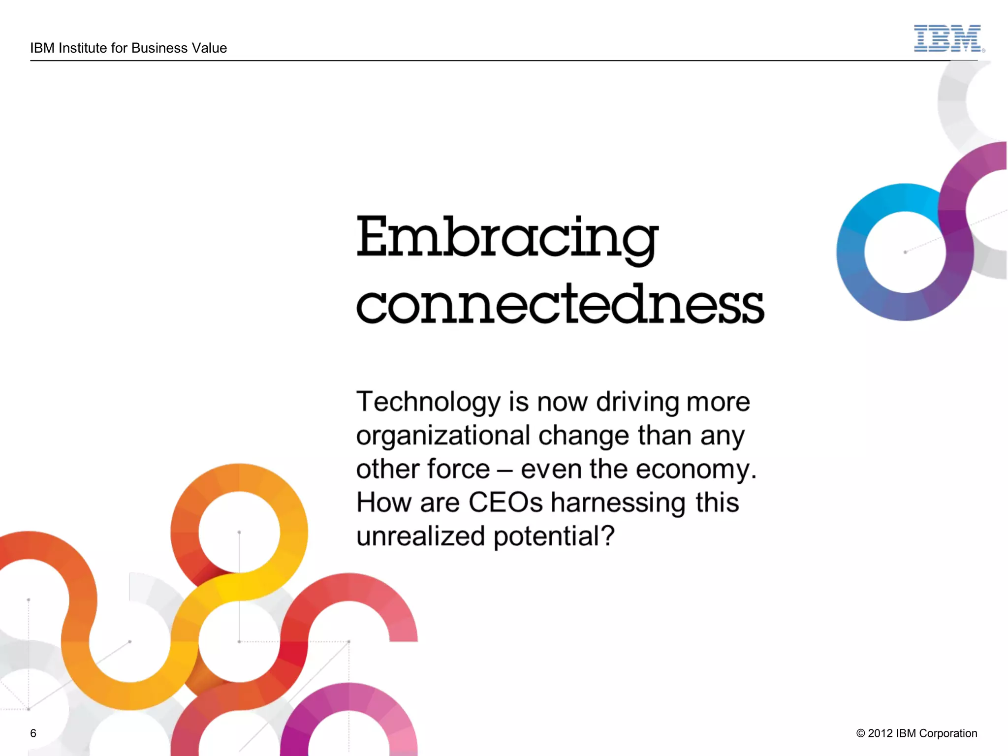 IBM Institute for Business Value




6                                  © 2012 IBM Corporation
 