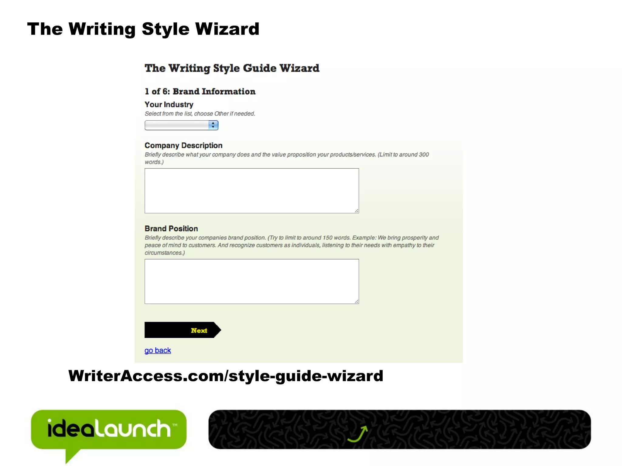 The Writing Style Wizard




    WriterAccess.com/style-guide-wizard
 