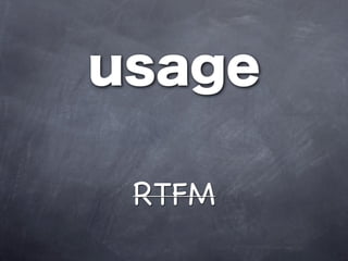 usage

 RTFM
 