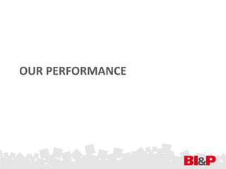 OUR PERFORMANCE
 