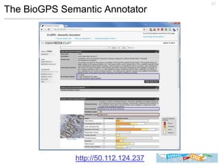 37
The BioGPS Semantic Annotator




              http://50.112.124.237
 