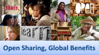 Open Sharing, Global Benefits
 