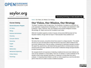 Why? Philosophical

• Expanding access to education & knowledge
• Building on others’ ideas
• Creating possibilities for new educational
  systems
• Maximizing educational euros
 