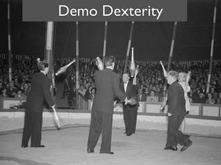 Demo Dexterity
 