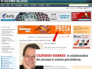 CLÁUDIO SOARES é colaborador
de jornais e outros periódicos.
  ObliqPress.com             13
 