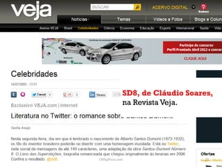 SD8, de Cláudio Soares,
             na Revista Veja.




ObliqPress.com                   20
 