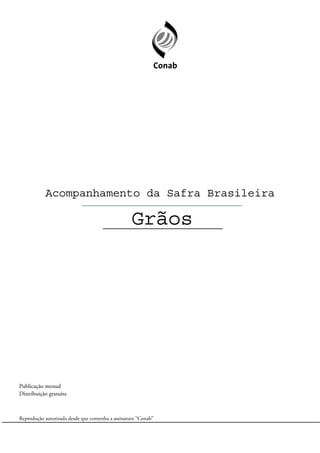 Acompanhamento da Safra Brasileira de Grãos 2011/12 – Décimo Primeiro Levantamento – Agosto/2012   3
 