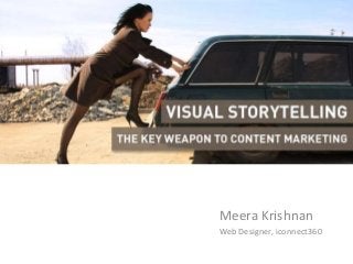 Meera Krishnan
Web Designer, iconnect360
 