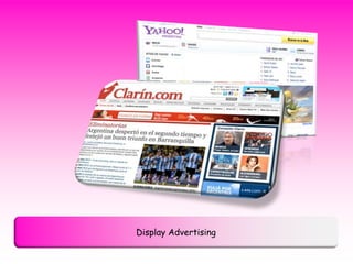 Display Advertising
 